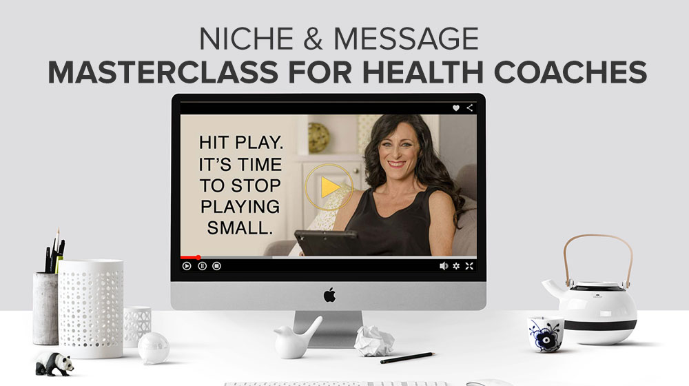 Niche and Message Master class for Health Coaches