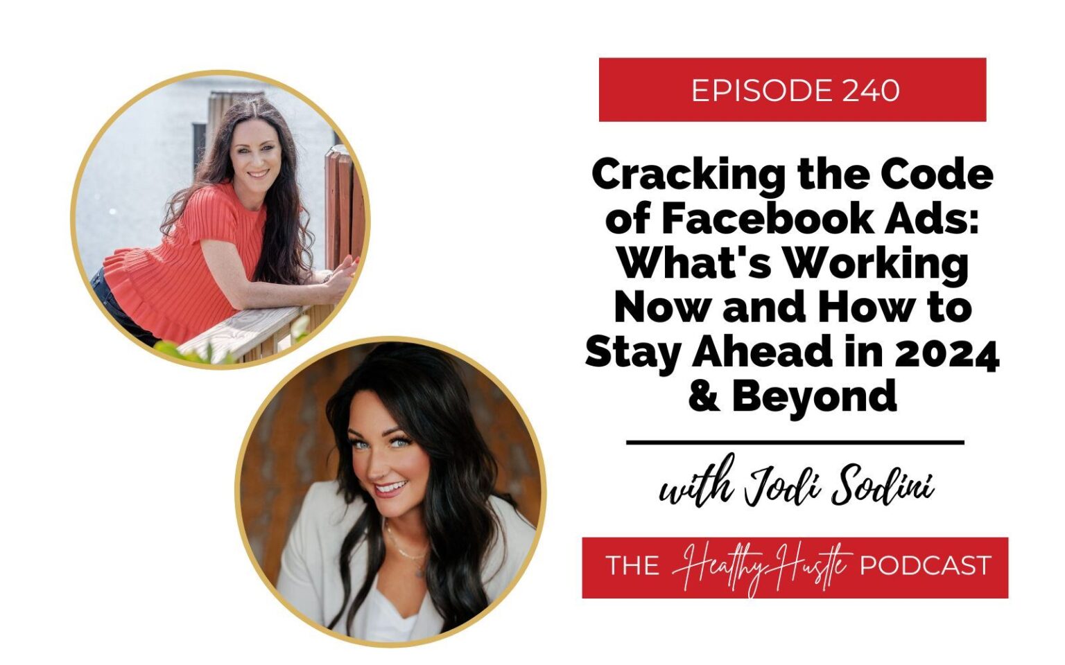 240. Cracking the Code of Facebook Ads: What's Working Now and How to ...
