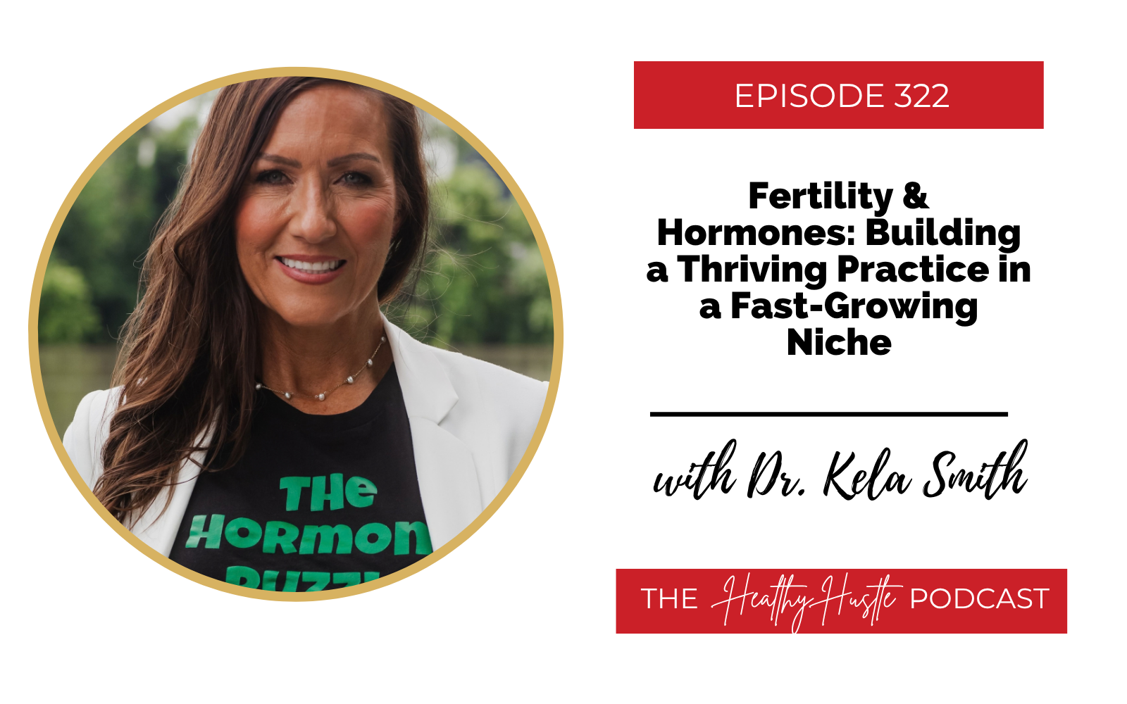 Fertility and Hormones with Dr. Kela Smith